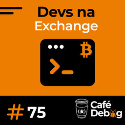 #75 Vida de Dev no Mercado Bitcoin