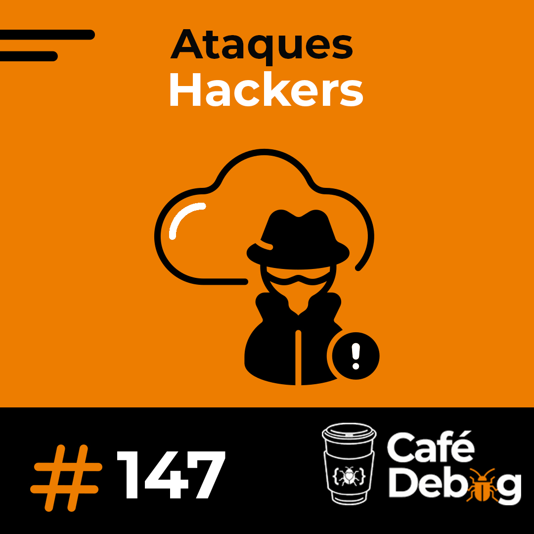 #147 Por Dentro dos Ataques Hackers: Análises Profundas com Julio Fort