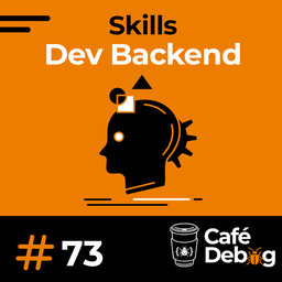 #73 Skills de um Dev Backend e por onde começar