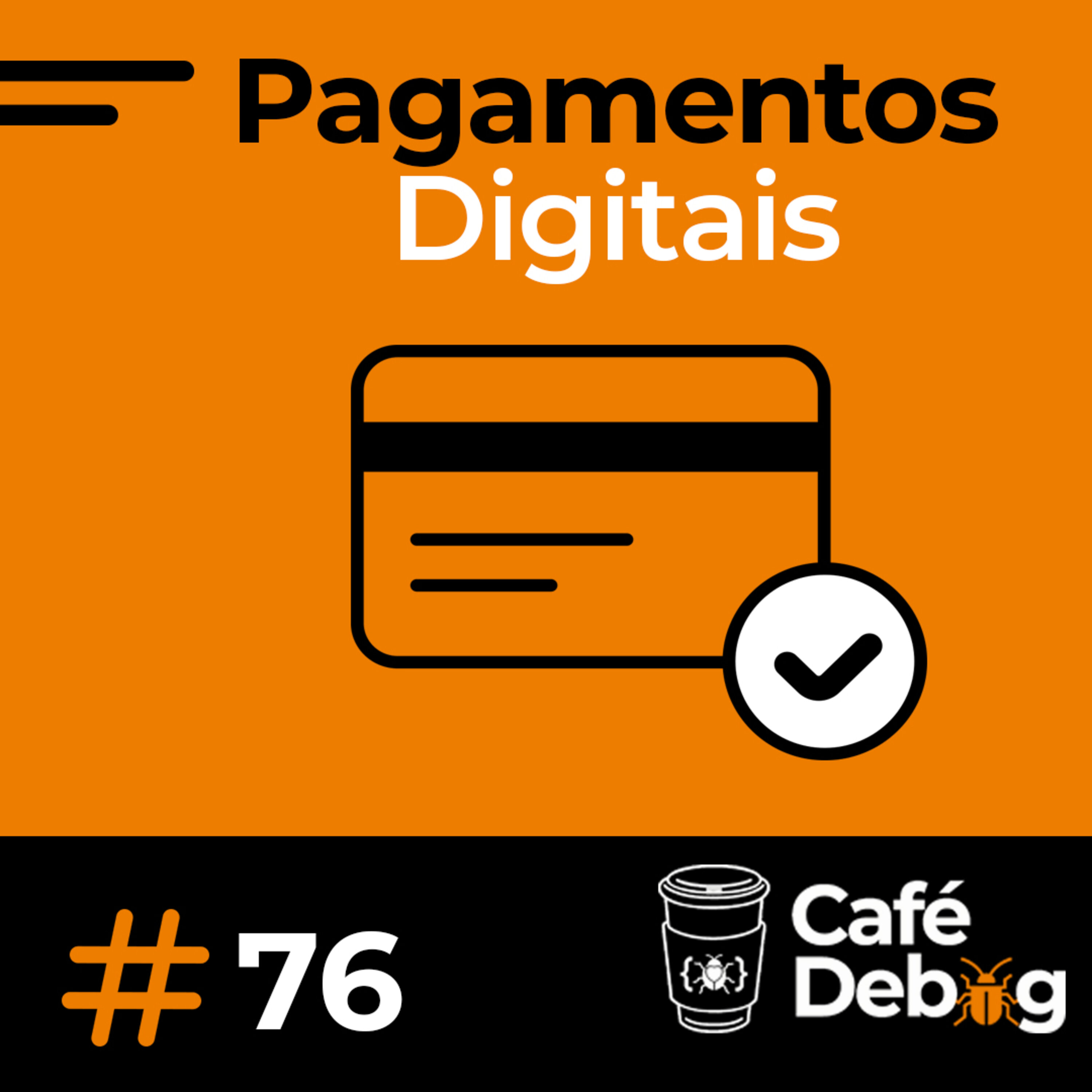 #76  Tecnologias por trás dos meios de pagamentos digitais na Iugu