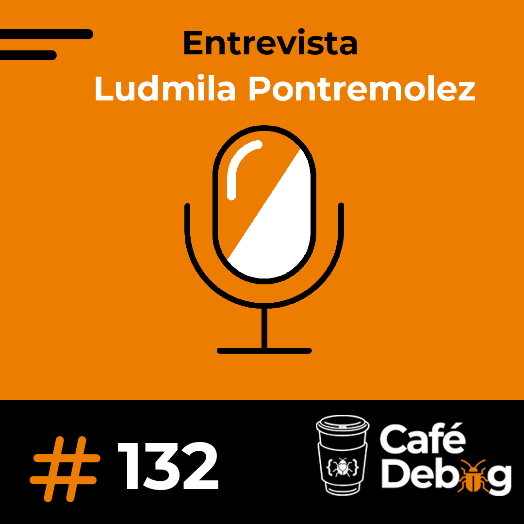 #132 Tecnologia e Liderança: De Software Developer na NASA à CEO da Minha Startup - Ludmila Pontremolez