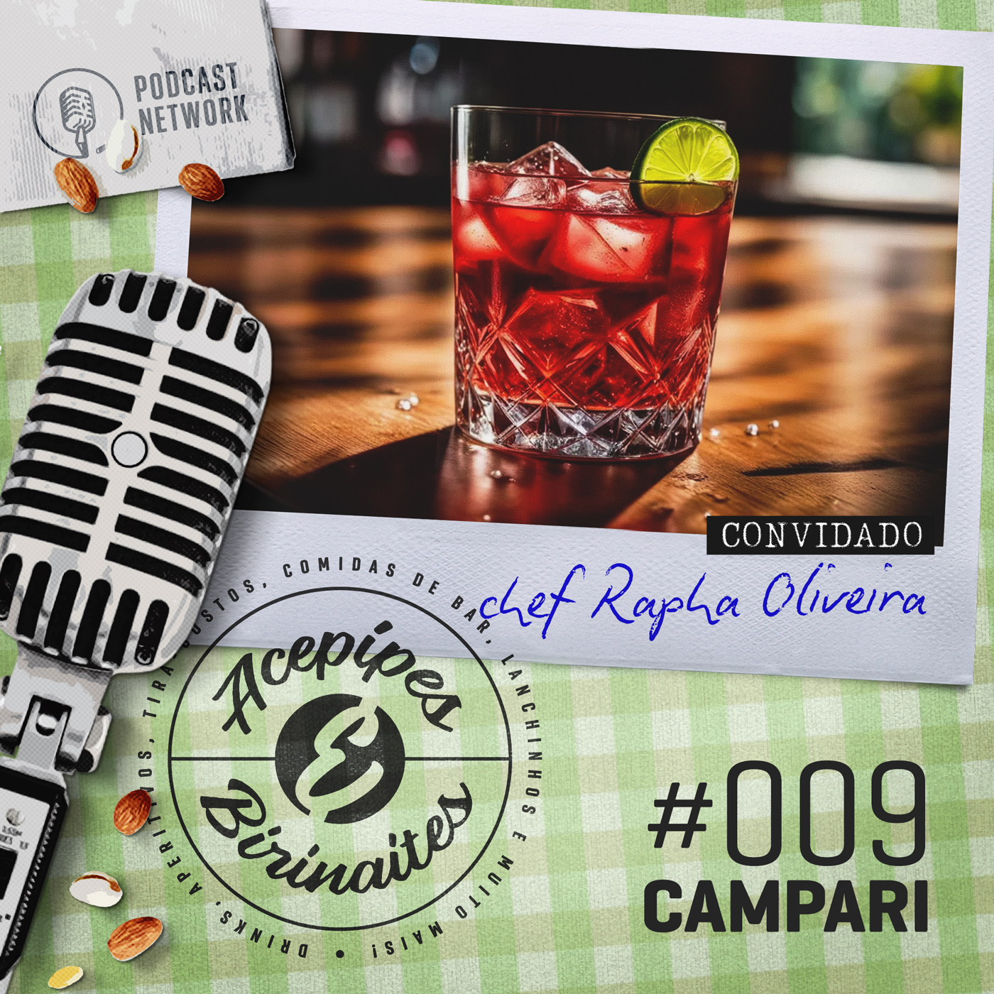 Acepipes e Birinaites #009 - Campari, com chef Rapha Oliveira