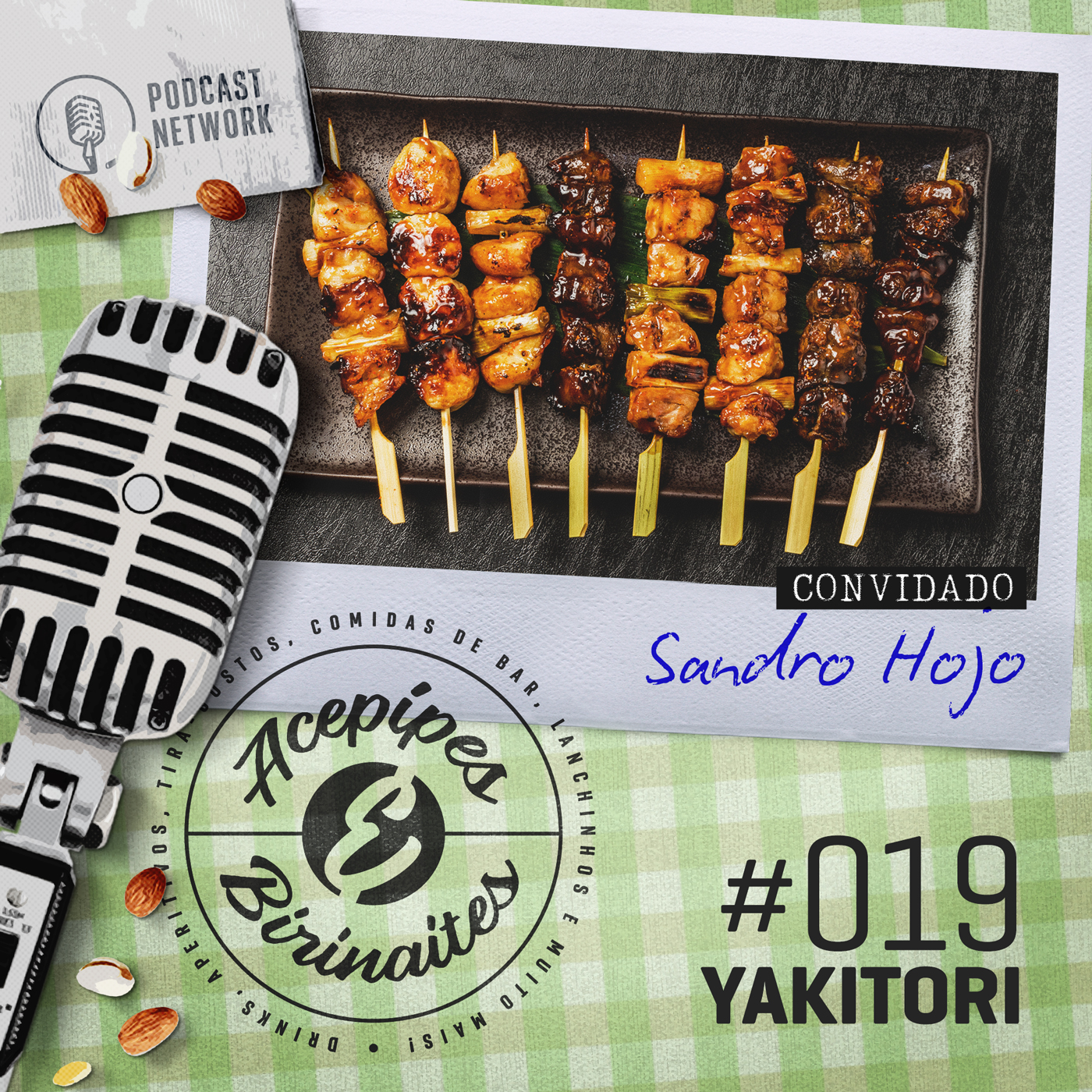 Acepipes e Birinaites #019 - Yakitori, com Sandro Hojo
