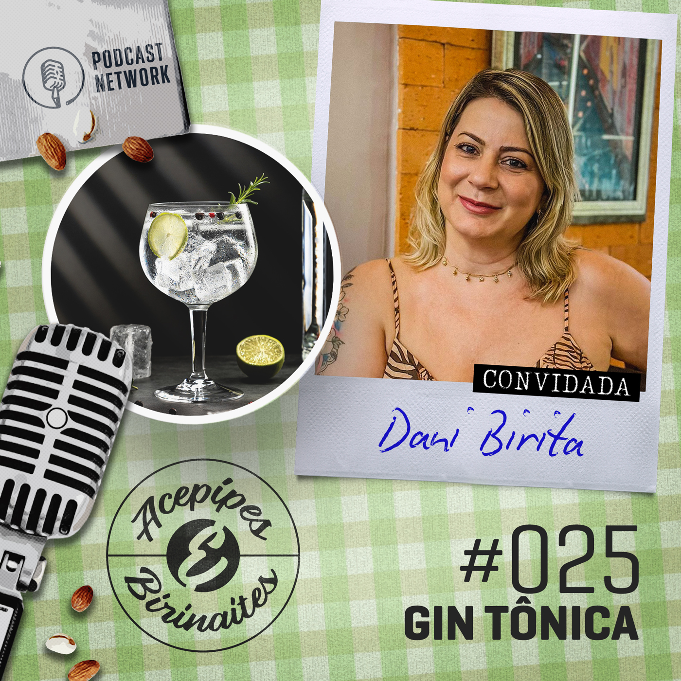 Acepipes e Birinaites #025 - Gin tônica, com Dani Birita