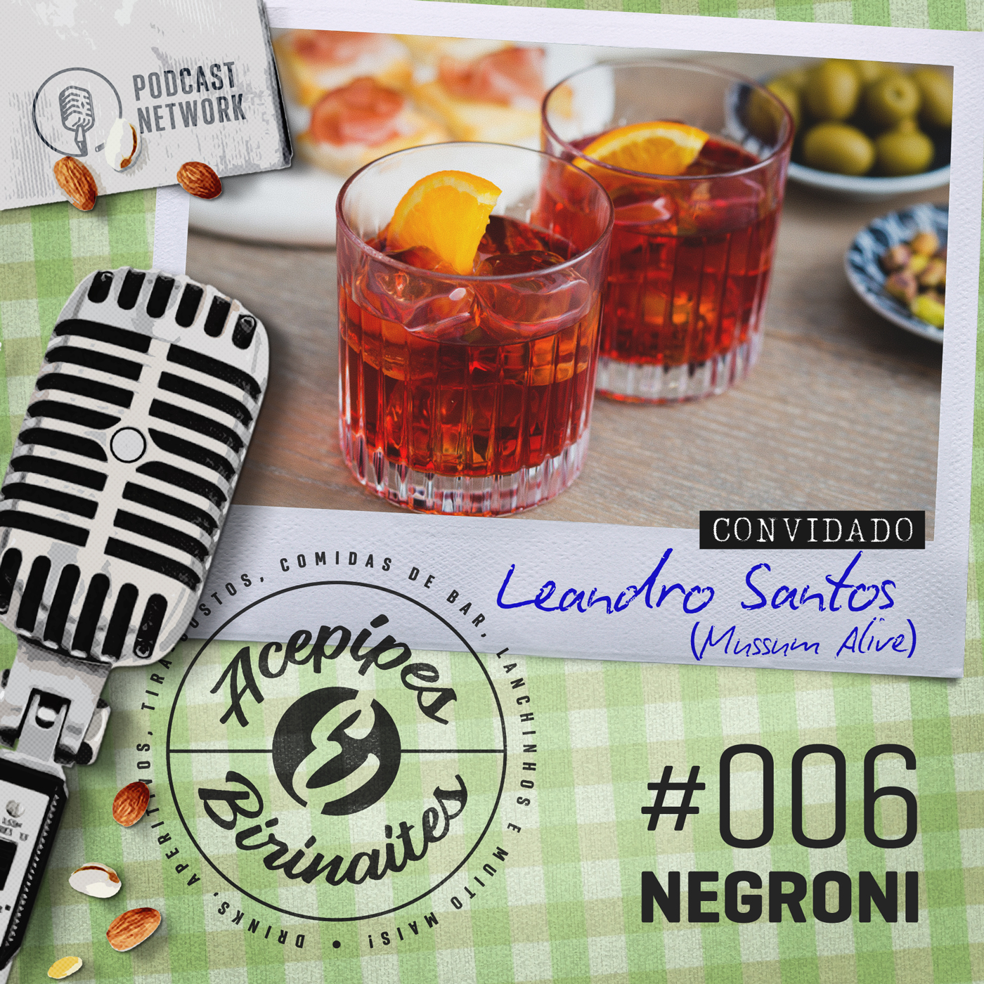 Acepipes e Birinaites #006 - Negroni, com Leandro Santos (Mussum Alive)