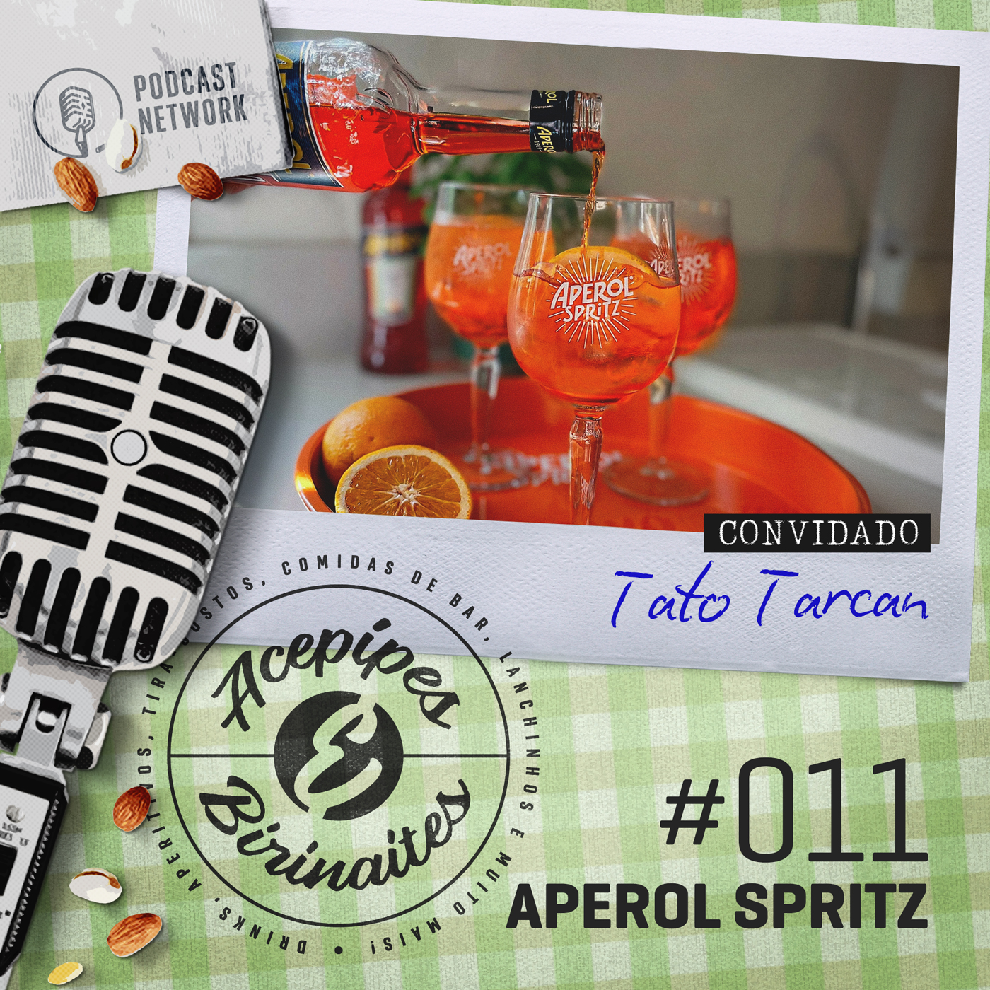 Acepipes e Birinaites #011 - Aperol Spritz, com Tato Tarcan