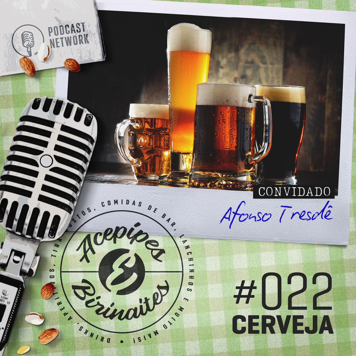Acepipes e Birinaites #022 - Cerveja, com Afonso Tresdê