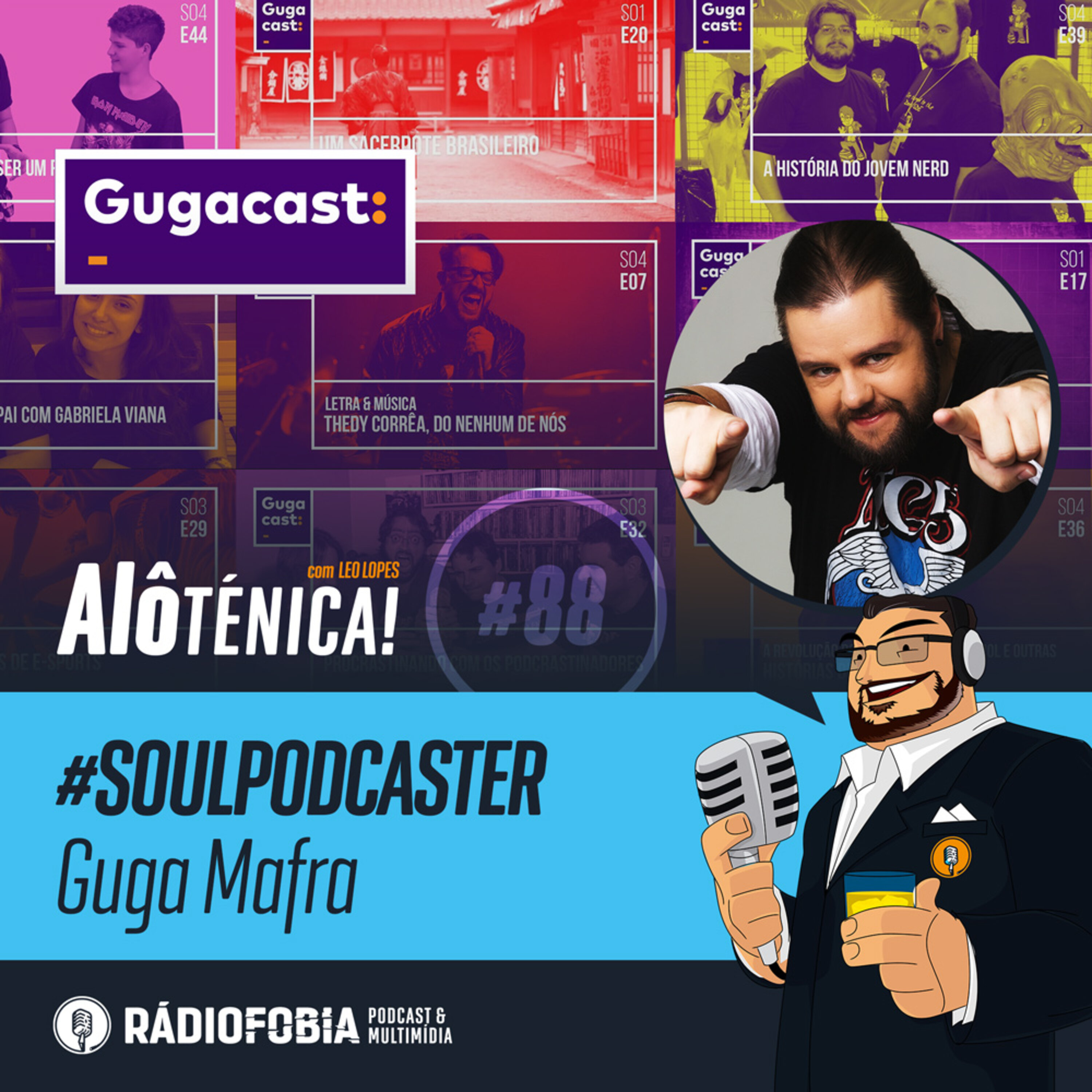 Alô Ténica! #88 – #SOULPODCASTER – Guga Mafra