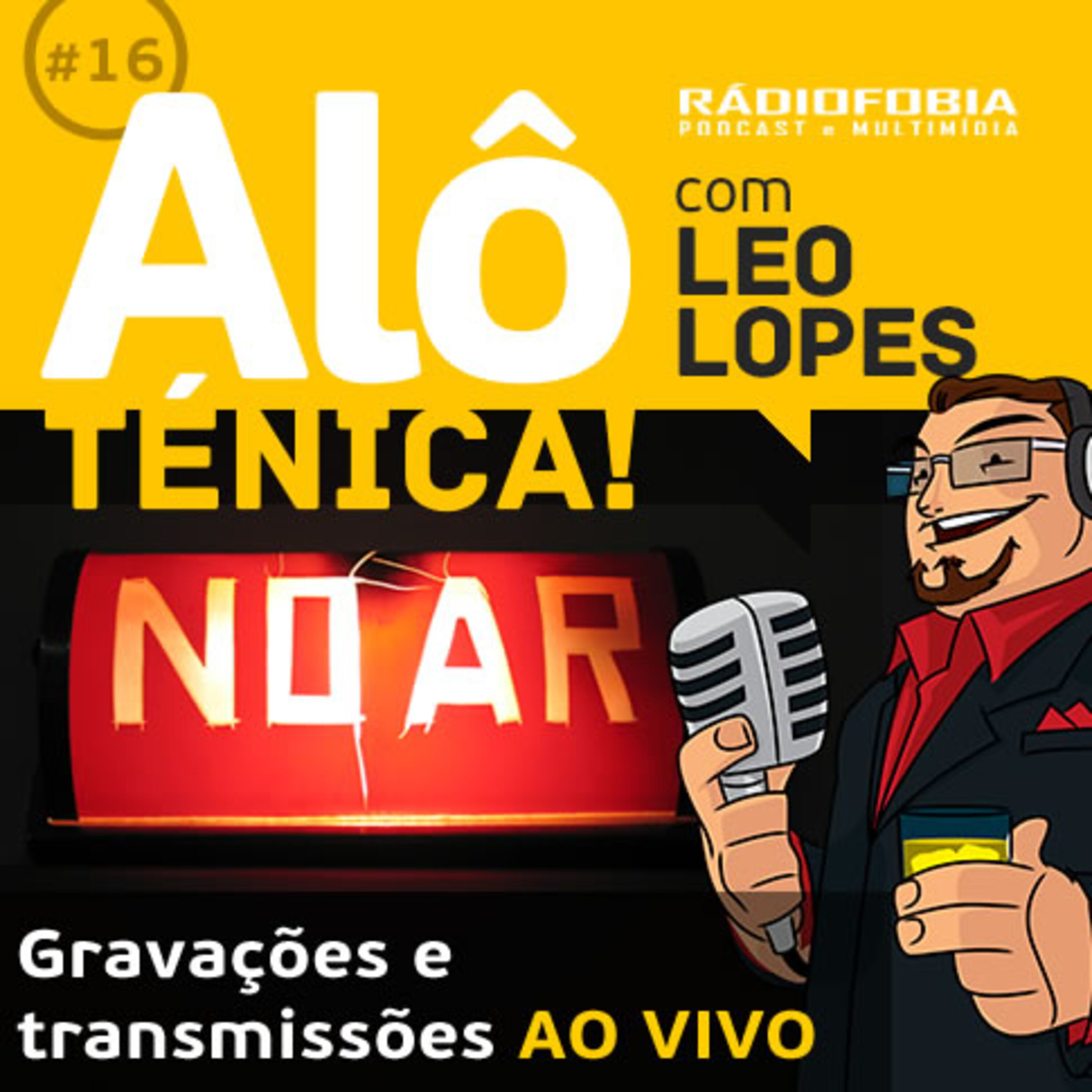 Alô Ténica! #16 – Gravações e transmissões AO VIVO
