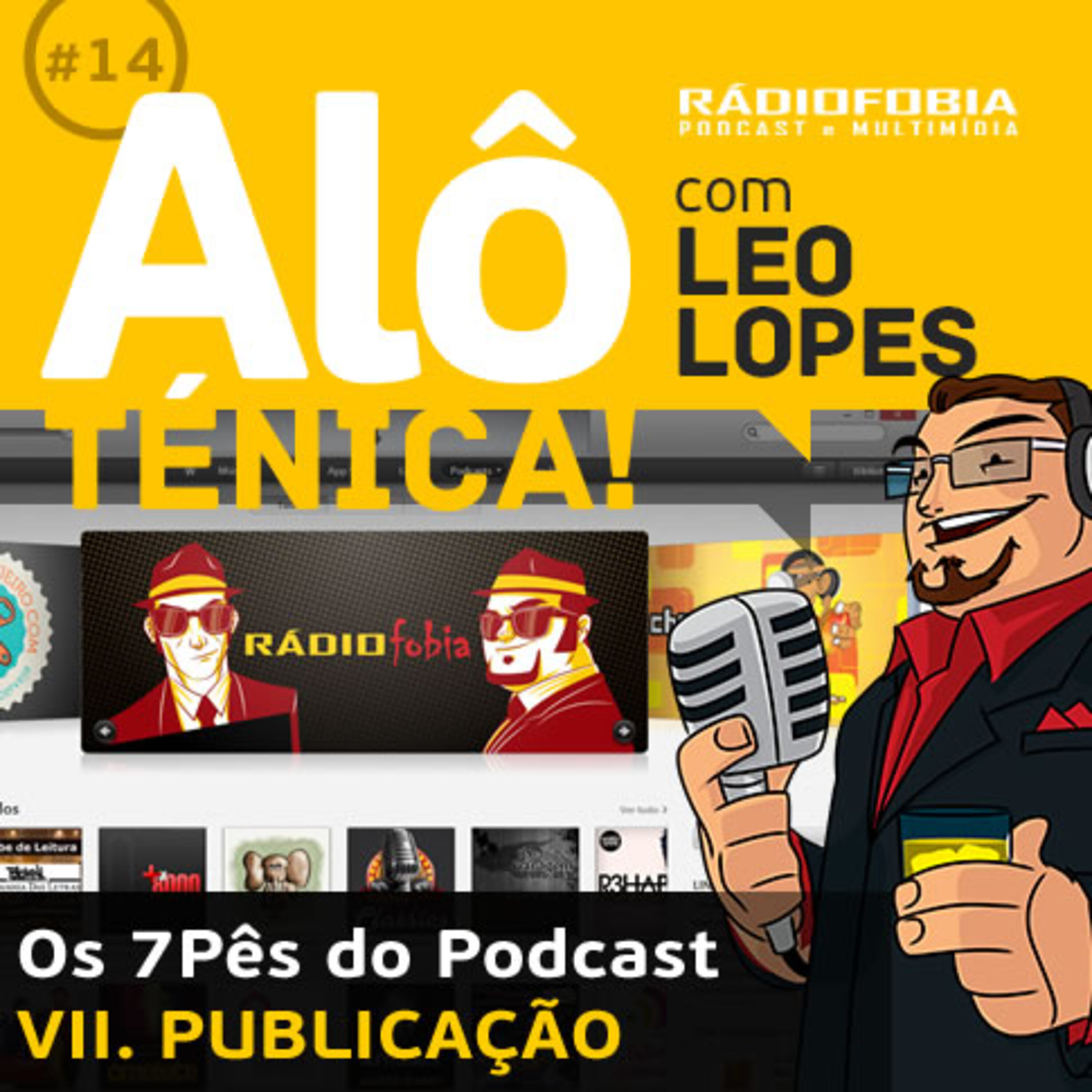 Alô Ténica! #14 – Os 7Pês do Podcast – VII. PUBLICAÇÃO