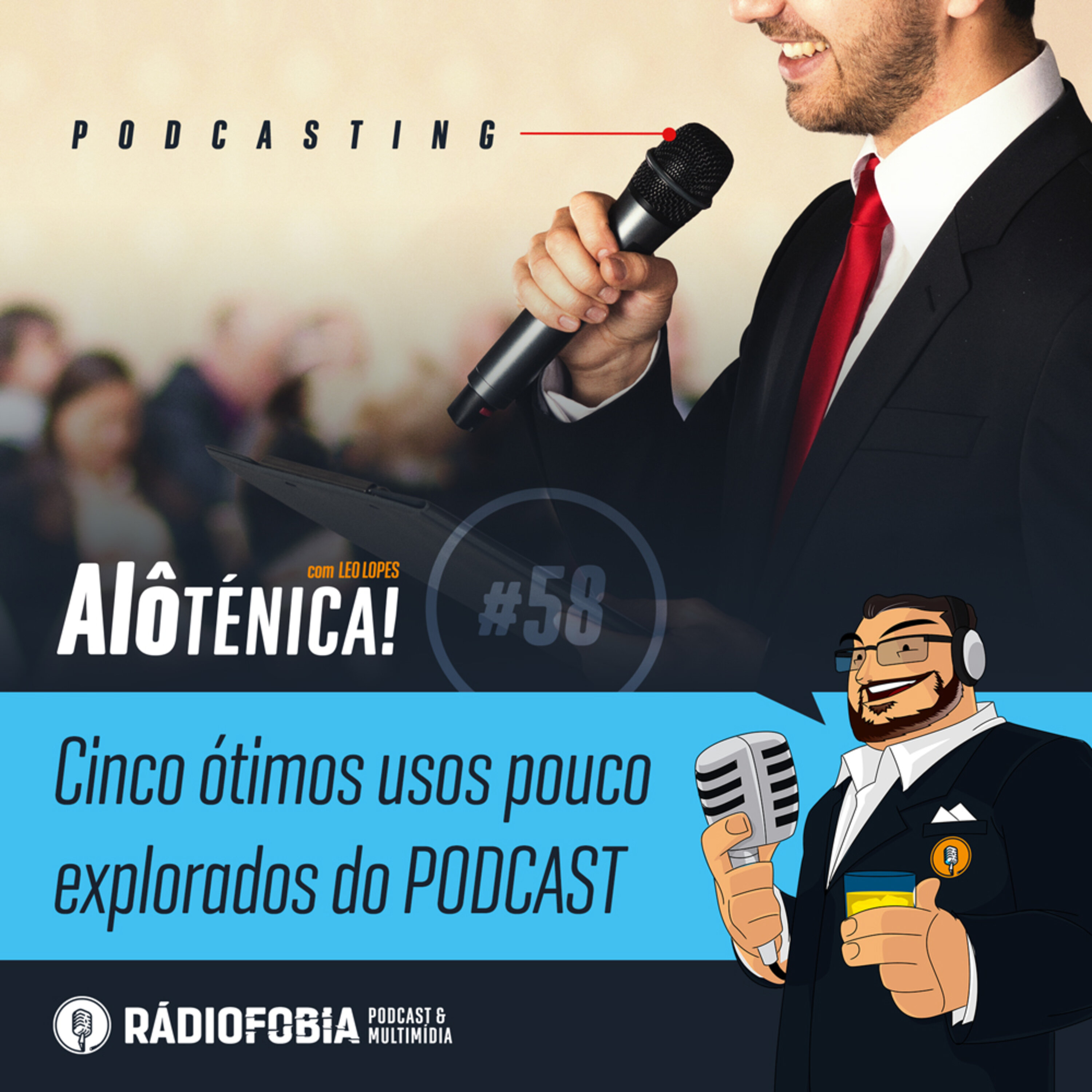 Alô Ténica! #58 – Cinco ótimos usos pouco explorados do PODCAST