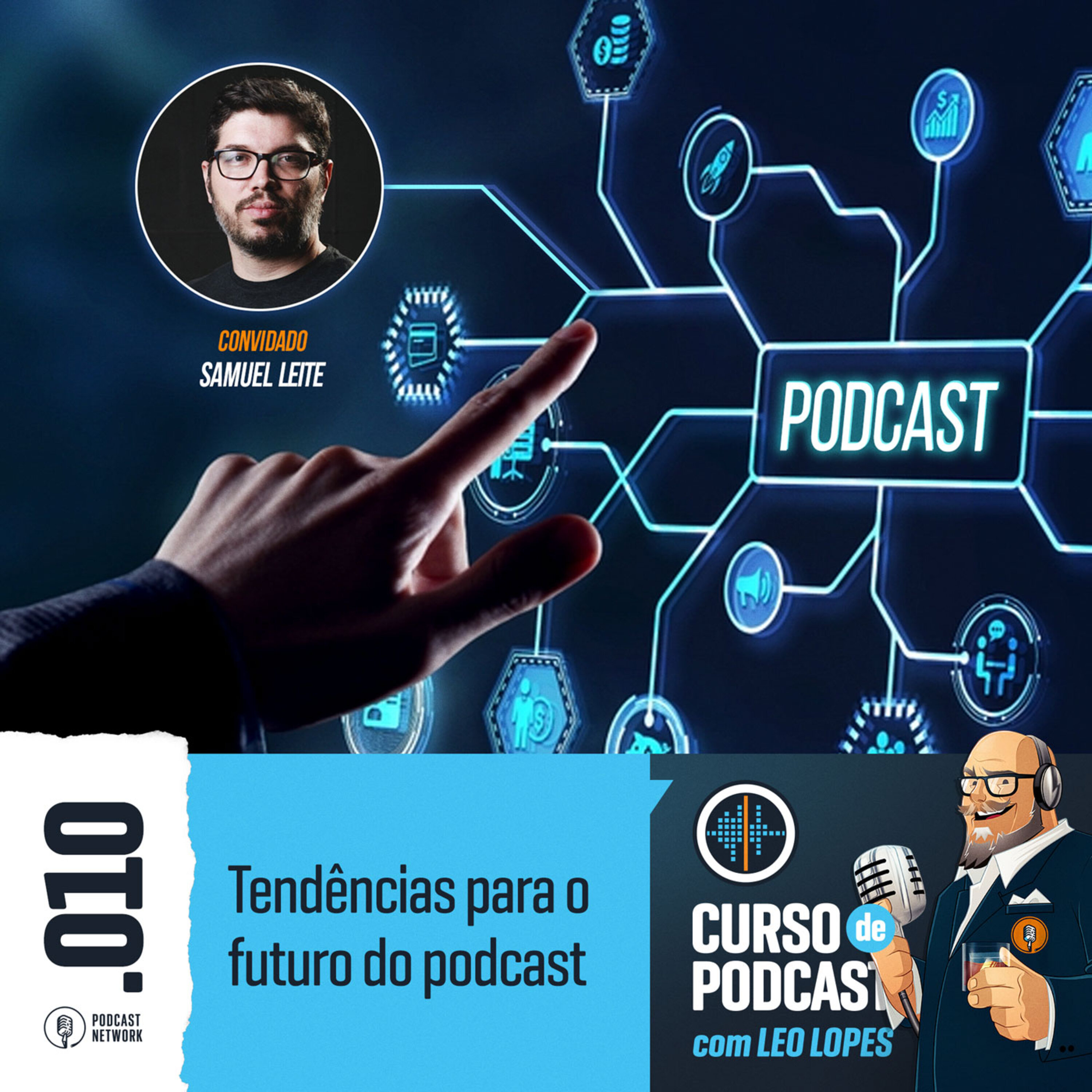 Curso de Podcast #010 - Tendências para o futuro do podcast, com Samuel Leite