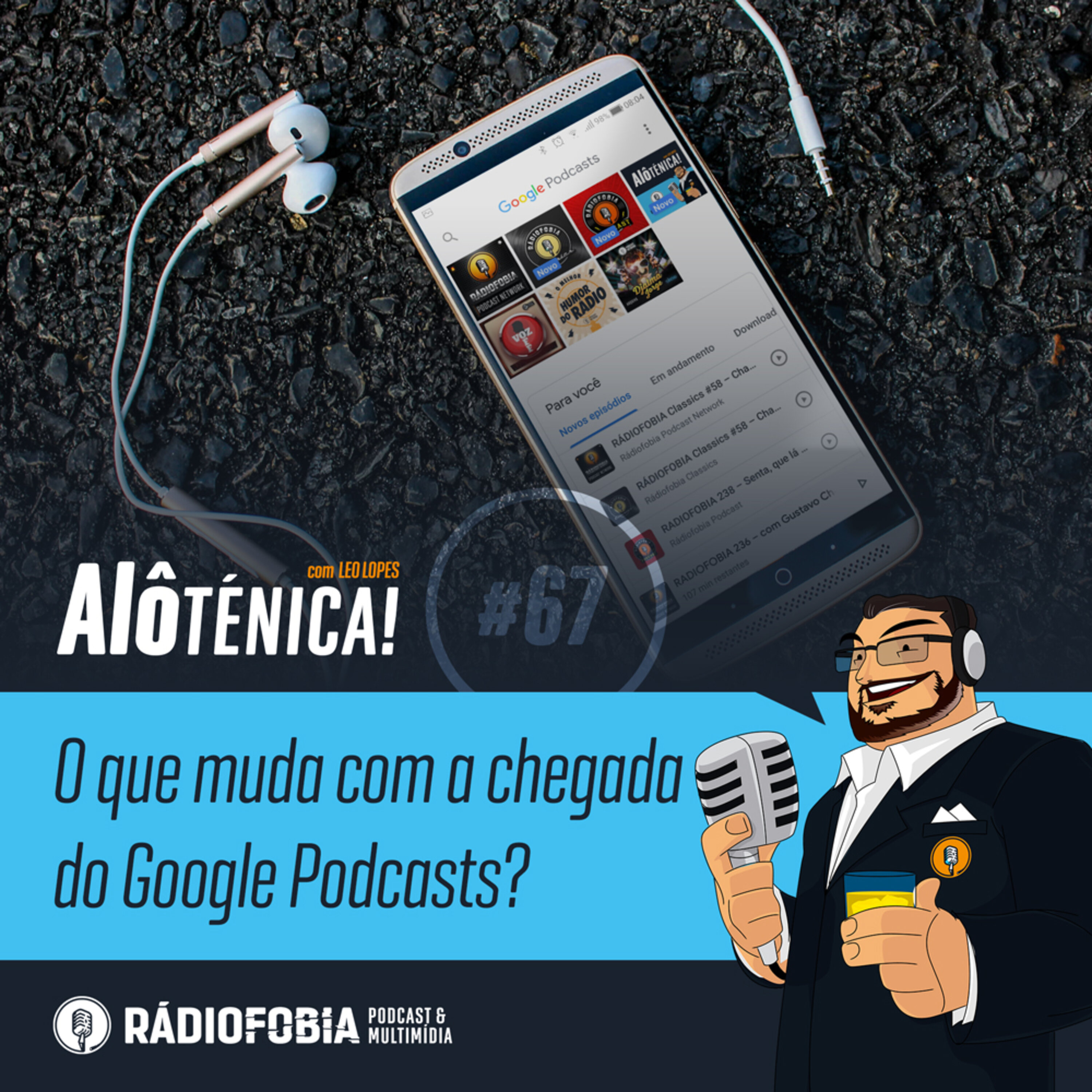 Alô Ténica! #67 – O que muda com a chegada do Google Podcasts?
