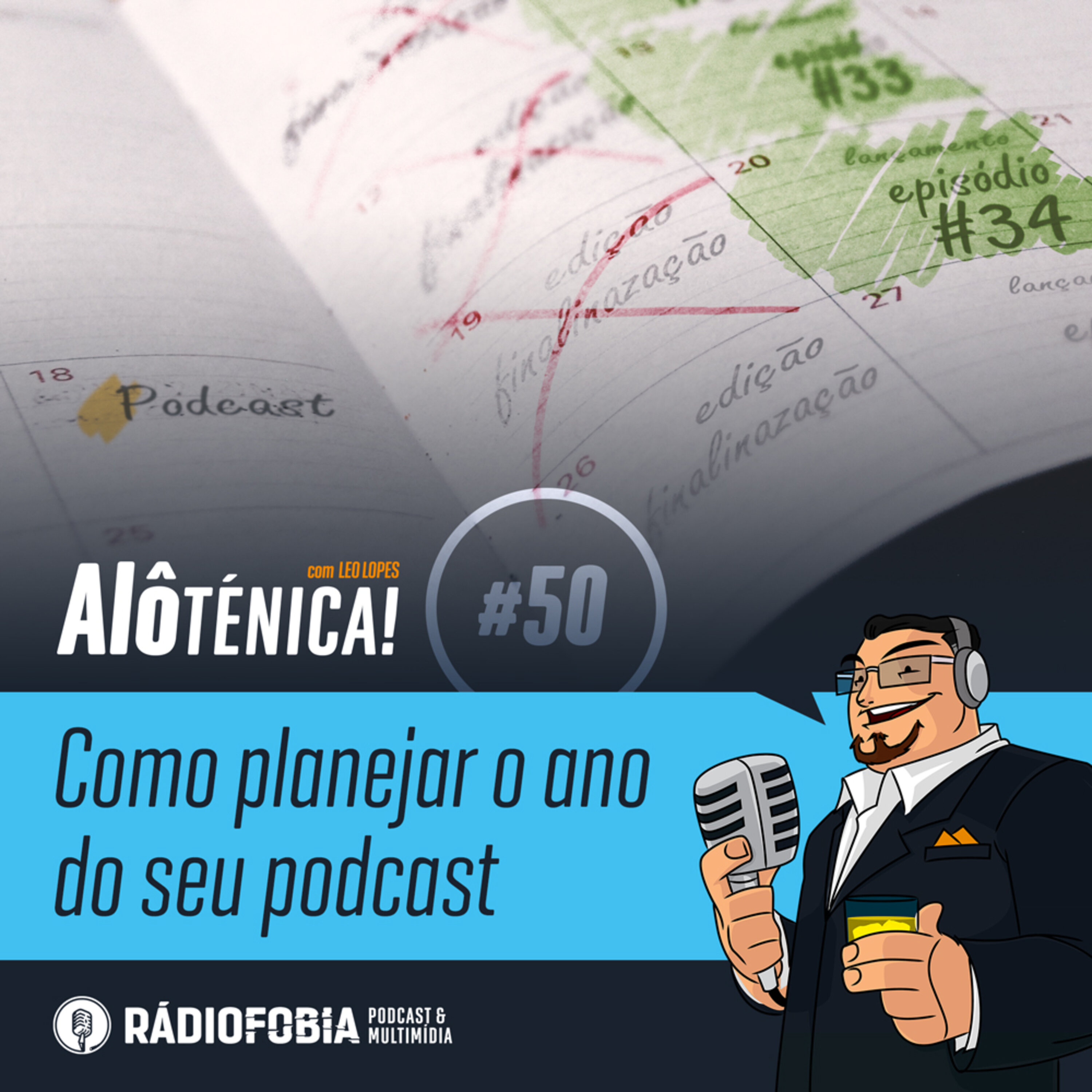 Alô Ténica! #50 – Como planejar o ano do seu podcast