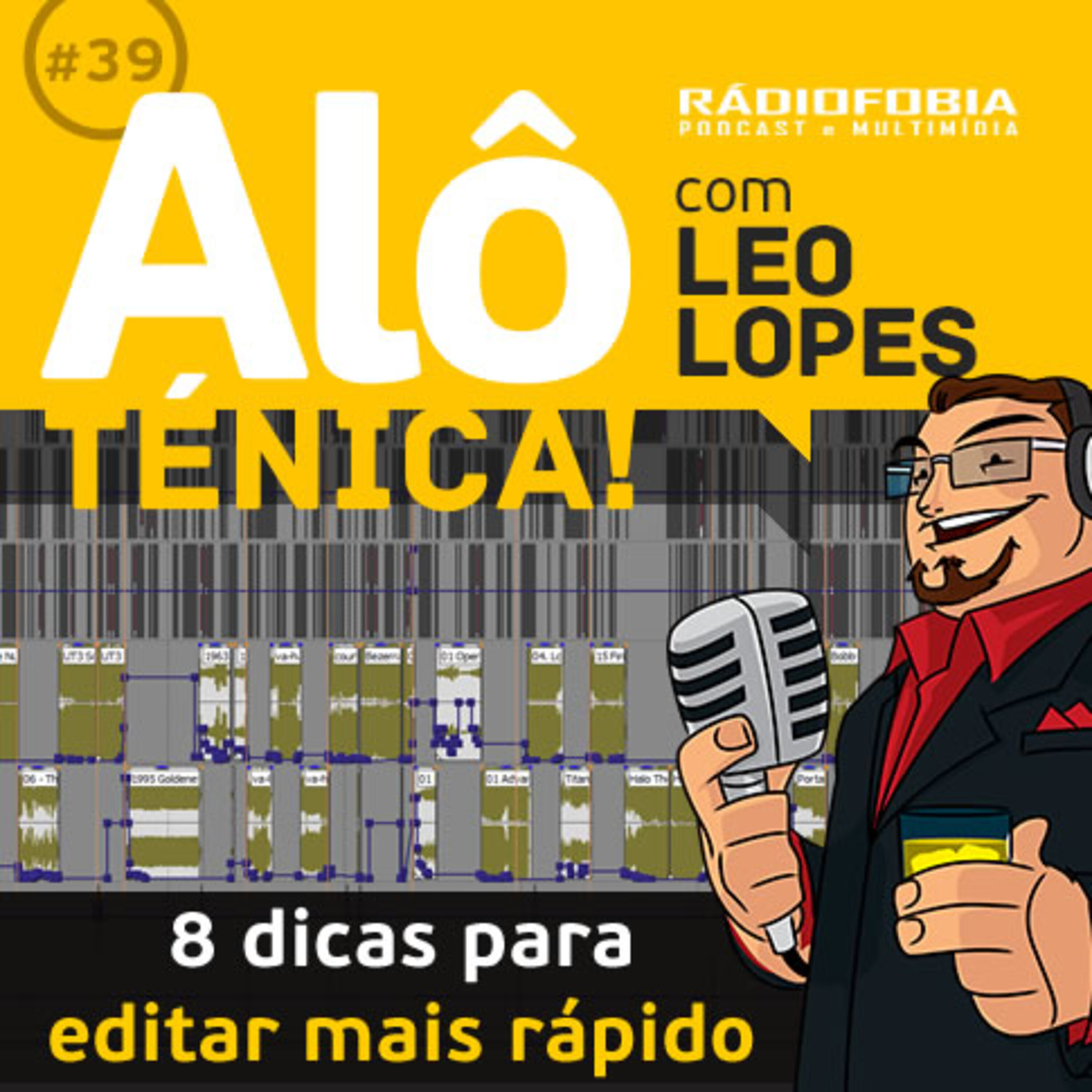 Alô Ténica! #39 – Oito dicas para editar mais rápido