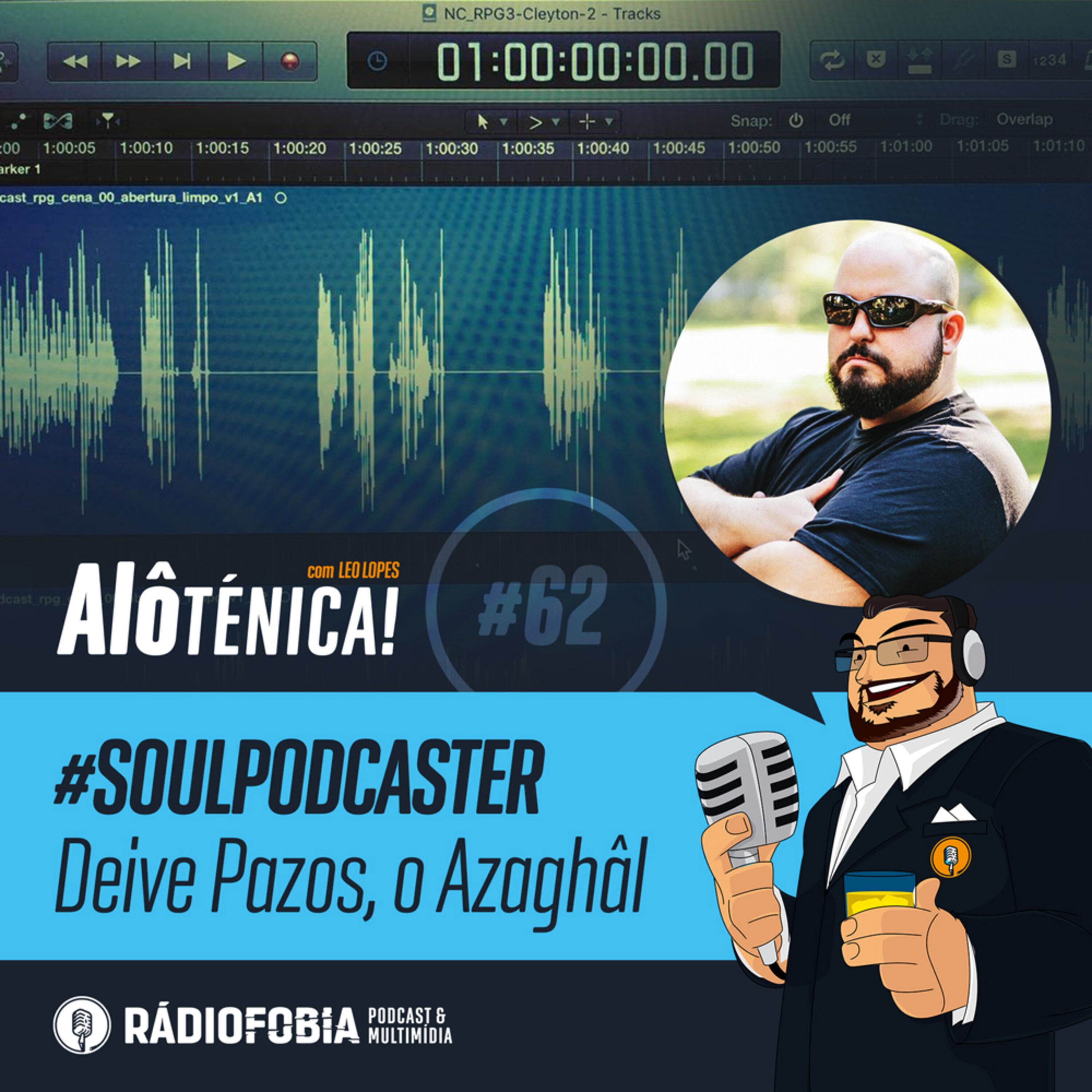 Alô Ténica! #62 – #SOULPODCASTER – Deive Pazos, o Azaghâl