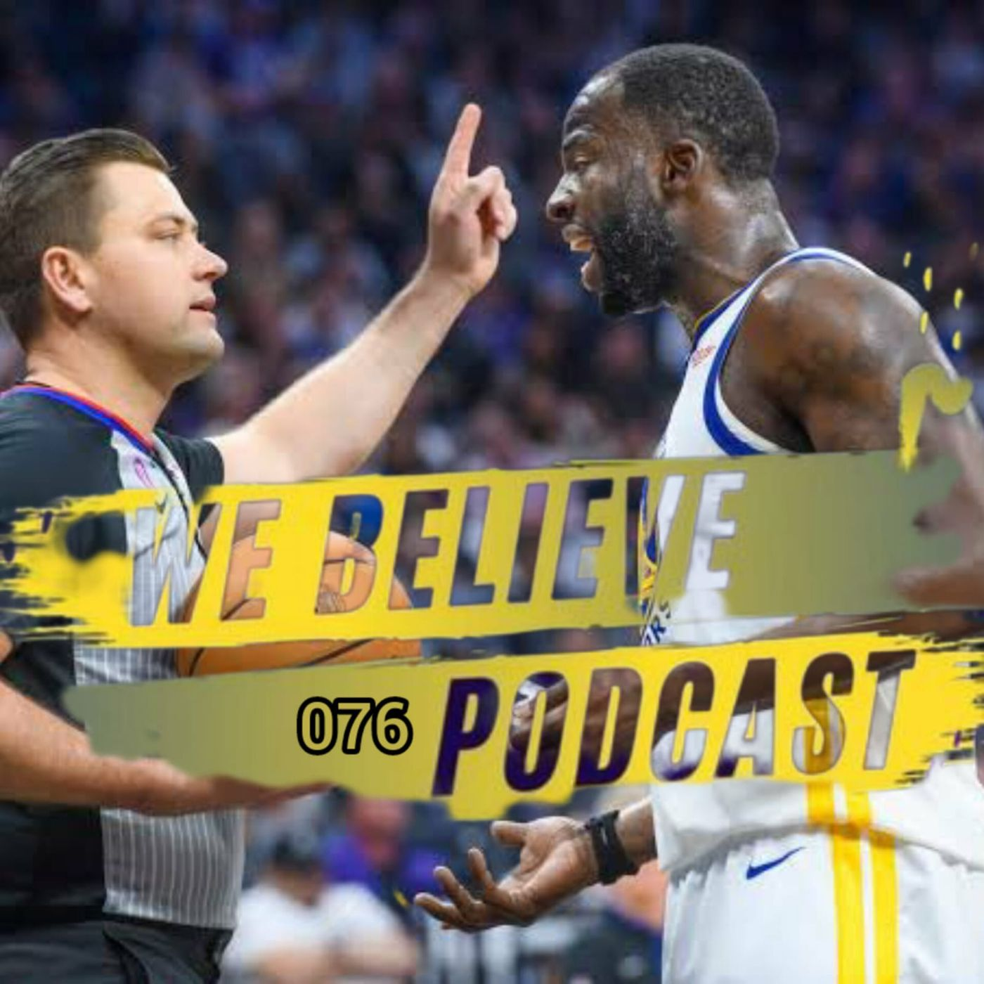 We Believe Podcast #76 - Draymond Suspenso. E agora?