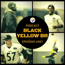 BlackYellowBR 067 – Preview Divisional Round Steelers 2017