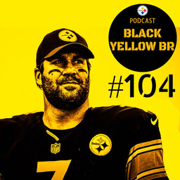 BlackYellowBR 104 – Review da Temporada Steelers 2018
