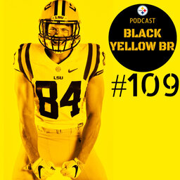BlackYellowBR 109 – Necessidades Ofensivas Steelers Draft 2019