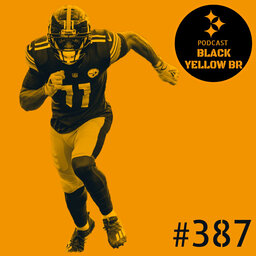 BlackYellowBR 387 - Pré-Jogo Steelers @ Rams Semana 7 2023