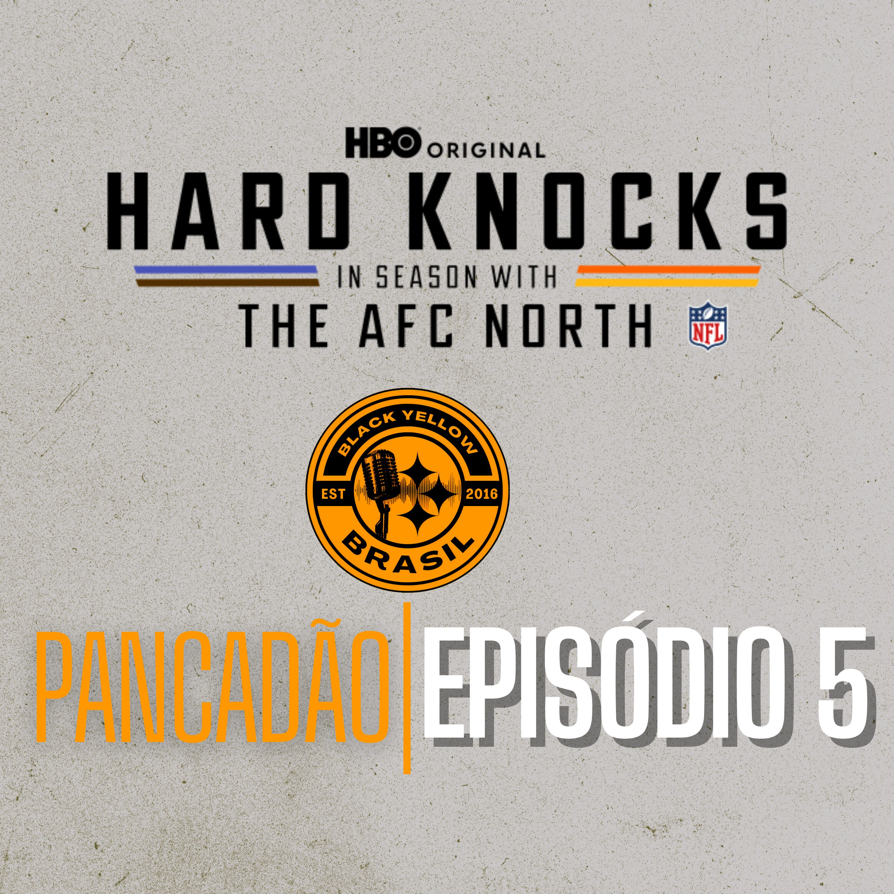BlackYellowBR 506 - PANCADÃO - Hard Knocks EP5