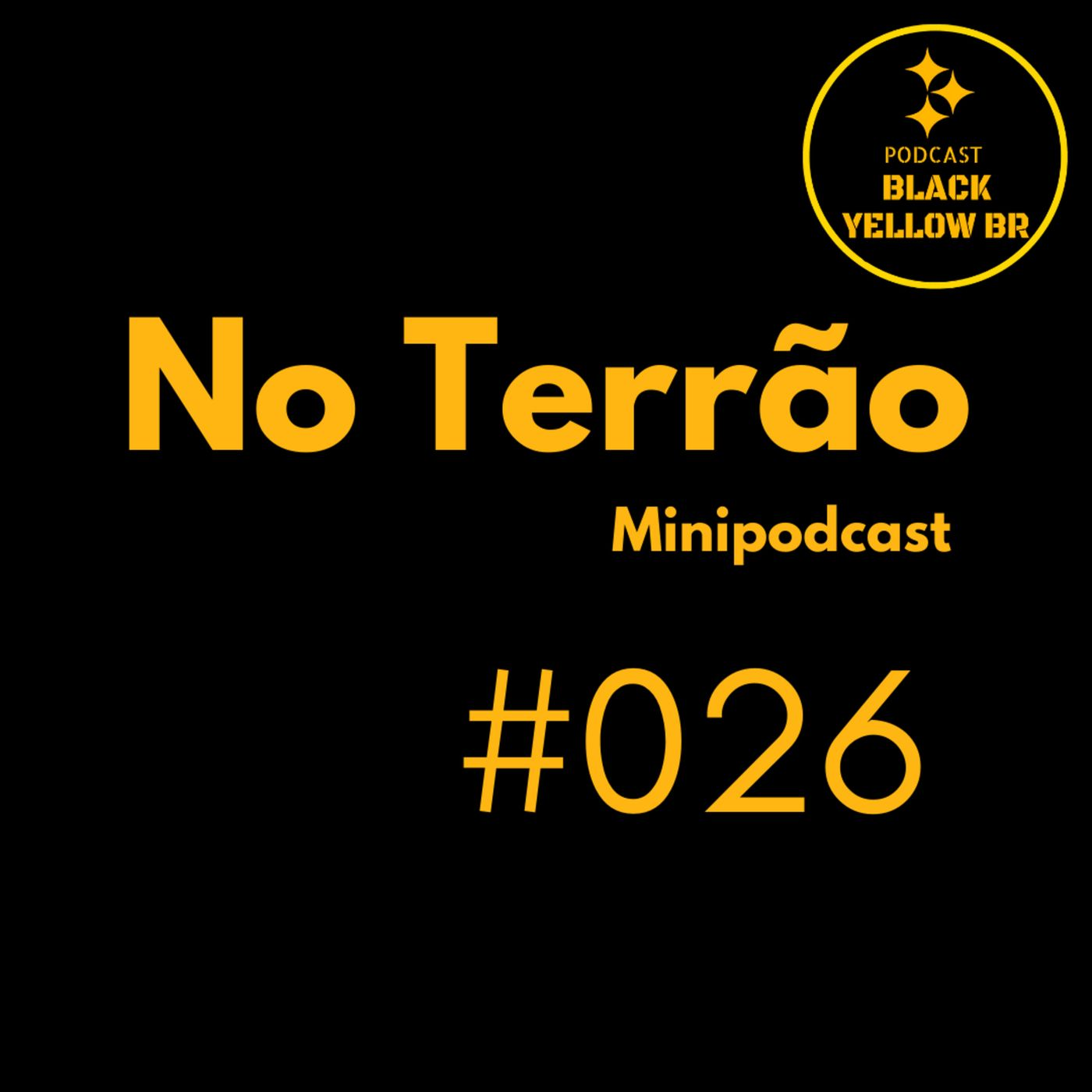 No Terrão 026 - Candidatos a GM do Steelers episode artwork