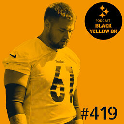BlackYellowBR 419 - Os piores do ano do Steelers em 2023
