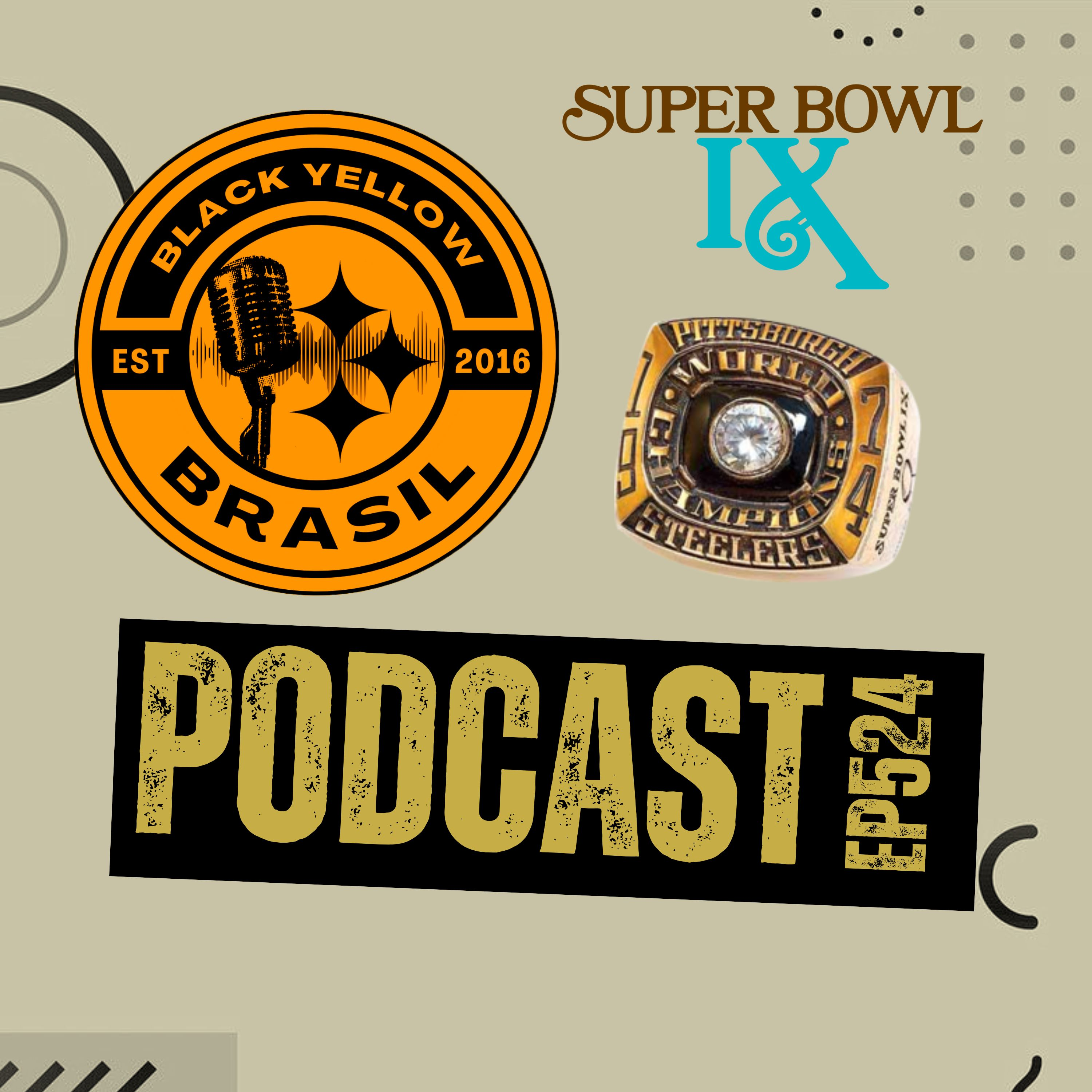 BlackYellowBR 524 - Os Seis Anéis EP1 - Super Bowl IX