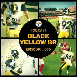 Black Yellow Br Podcast 056 – Steelers vs Chiefs – Semana 6 Temporada 2017