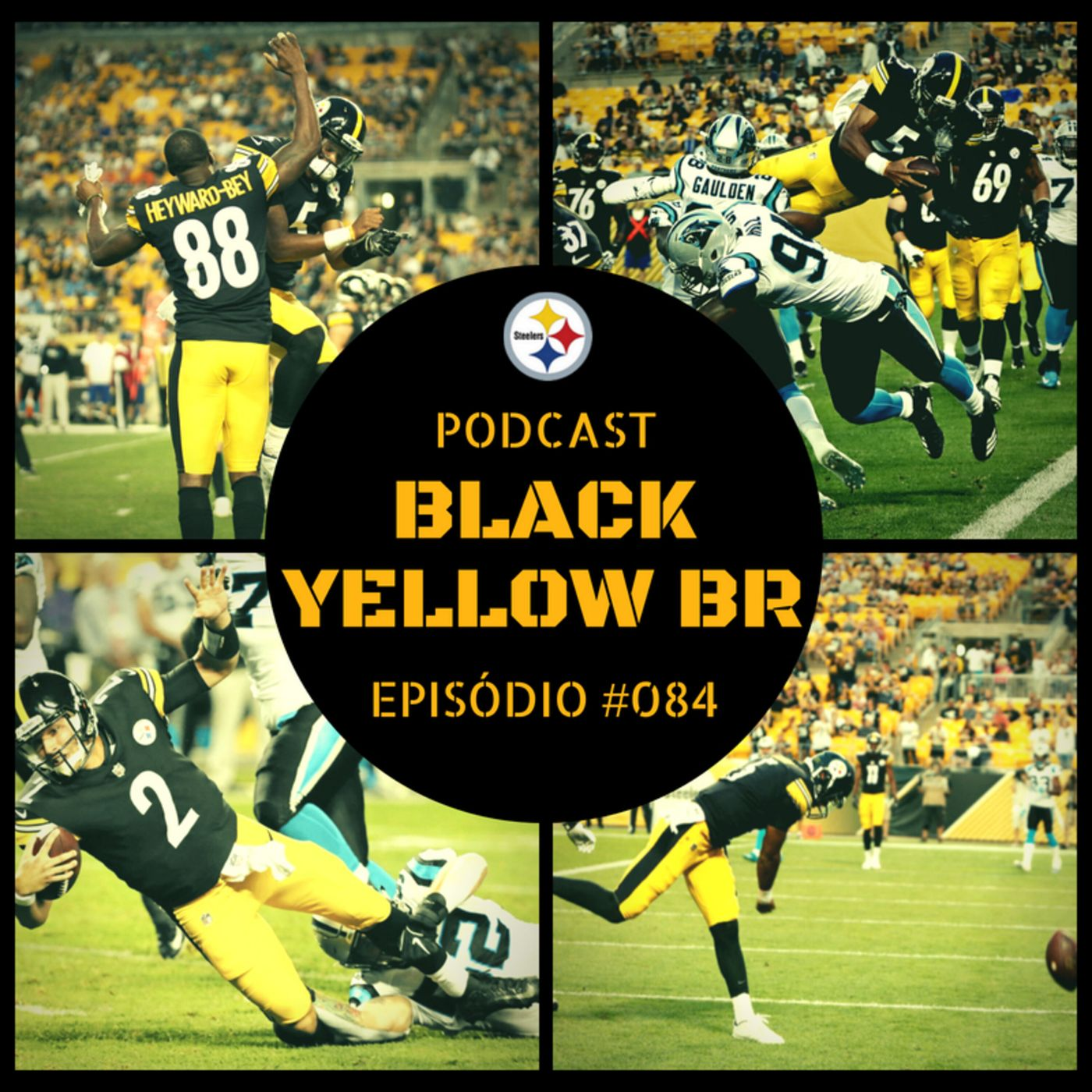 BlackYellowBR 084 – Steelers vs Panthers – Semana 4 Pré-Temporada 2018 episode artwork