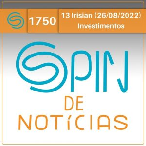 Bens e Investimentos dos candidatos à presidência do Brasil nas eleições de 2022 – 13 Irisian (Spin#1750 – 26/08/2022) episode artwork