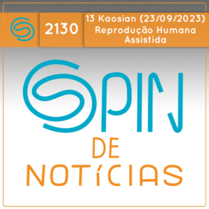 Você conhece as questões éticas envolvidas na reprodução humana assistida? – 13 Kaosian (Spin#2130 – 23/09/2023) episode artwork
