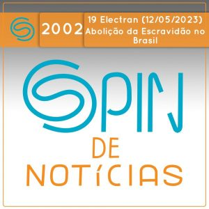 135 anos da abolição da escravidão no Brasil: reflexões sobre os abolicionistas brasileiros – 19 Electran (Spin#2002 – 12/05/2023) episode artwork