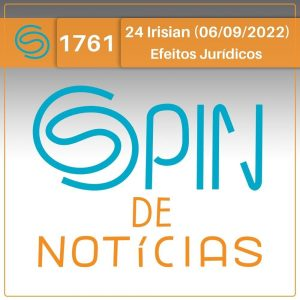Giro de notícias jurídicas: o STF e a contribuição previdenciária; o rol taxativo da ANS e o 7 de setembro. – 24 Irisian (Spin#1761 – 06/09/2022) episode artwork