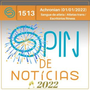 O futuro chegou? O valor do sangue de atleta, a inclusão de atletas trans e escritórios fitness (Spin#1513 – 01/01/2022) episode artwork