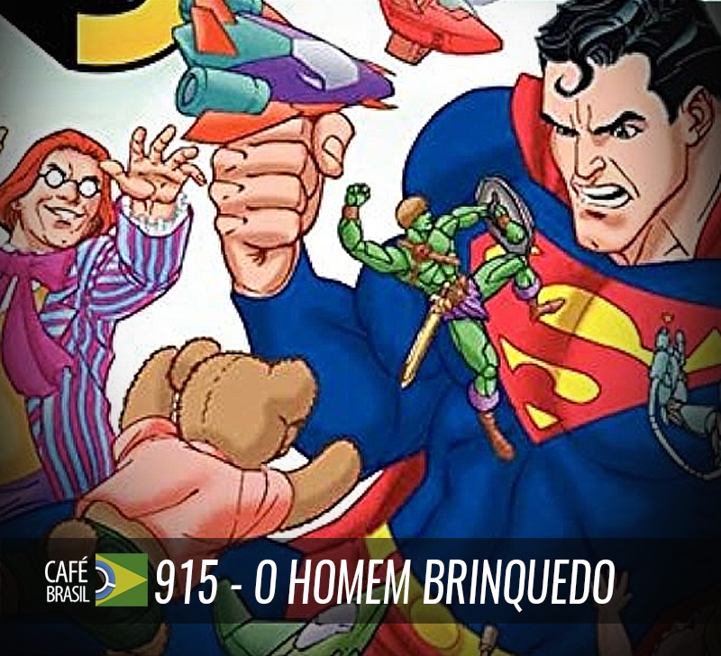 Cafe Brasil 915 - O homem-brinquedo