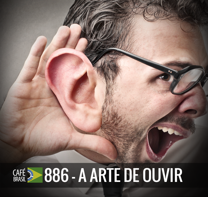 Café Brasil 886 - A arte de ouvir