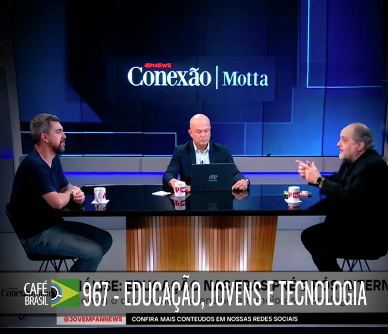 Café Brasil 967 - Educação, jovens e tecnologia