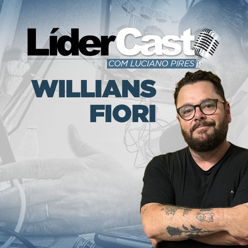 LíderCast 355 | Como a Inovação Está Redefinindo o Envelhecimento | Willians Fiori