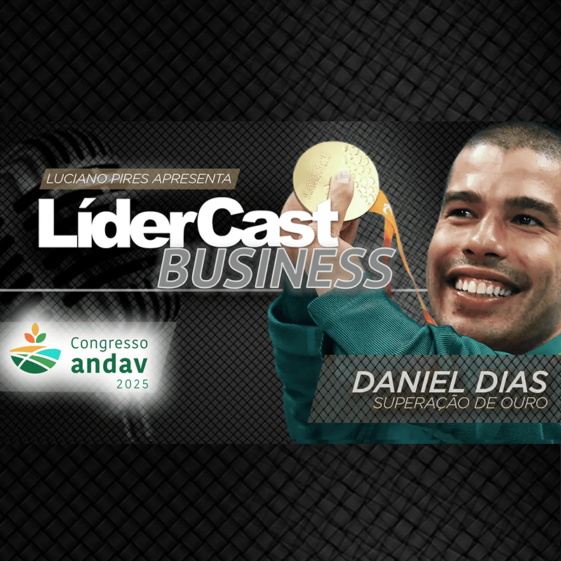 LíderCast 382- Daniel Dias - Superação de Ouro