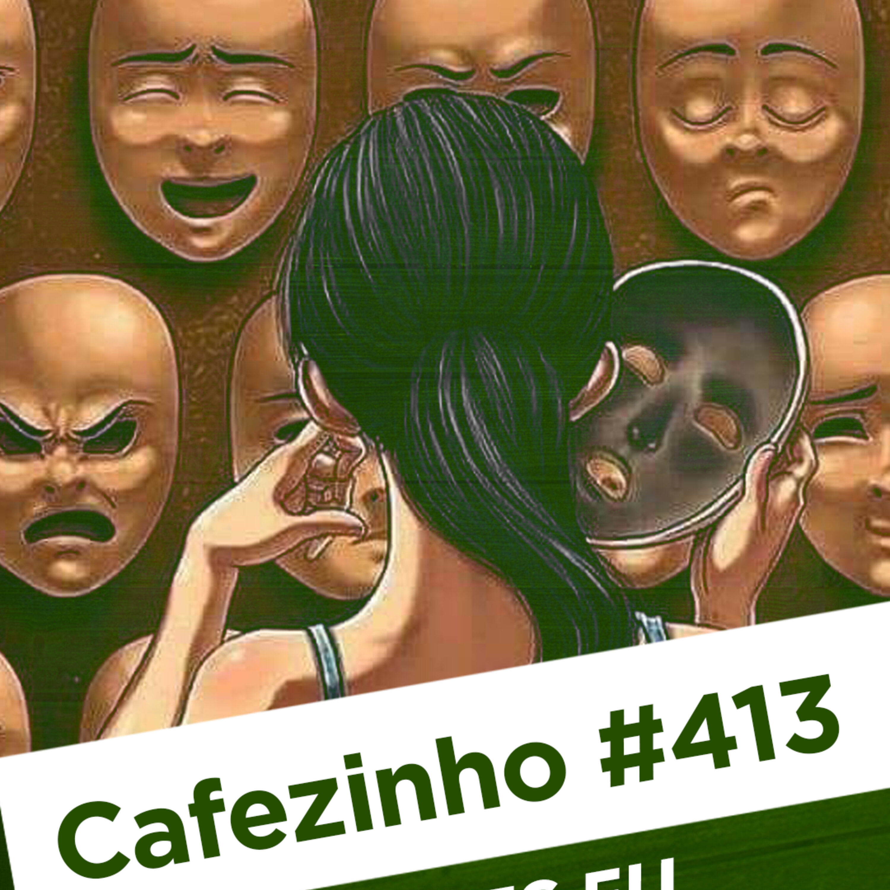 Cafezinho 413 – Esses eu não negocio!