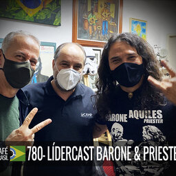 Cafe Brasil 780 - LiderCast Barone & Priester