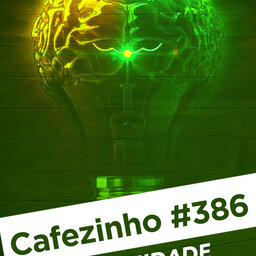 Cafezinho 386 – Imunização Cognitiva