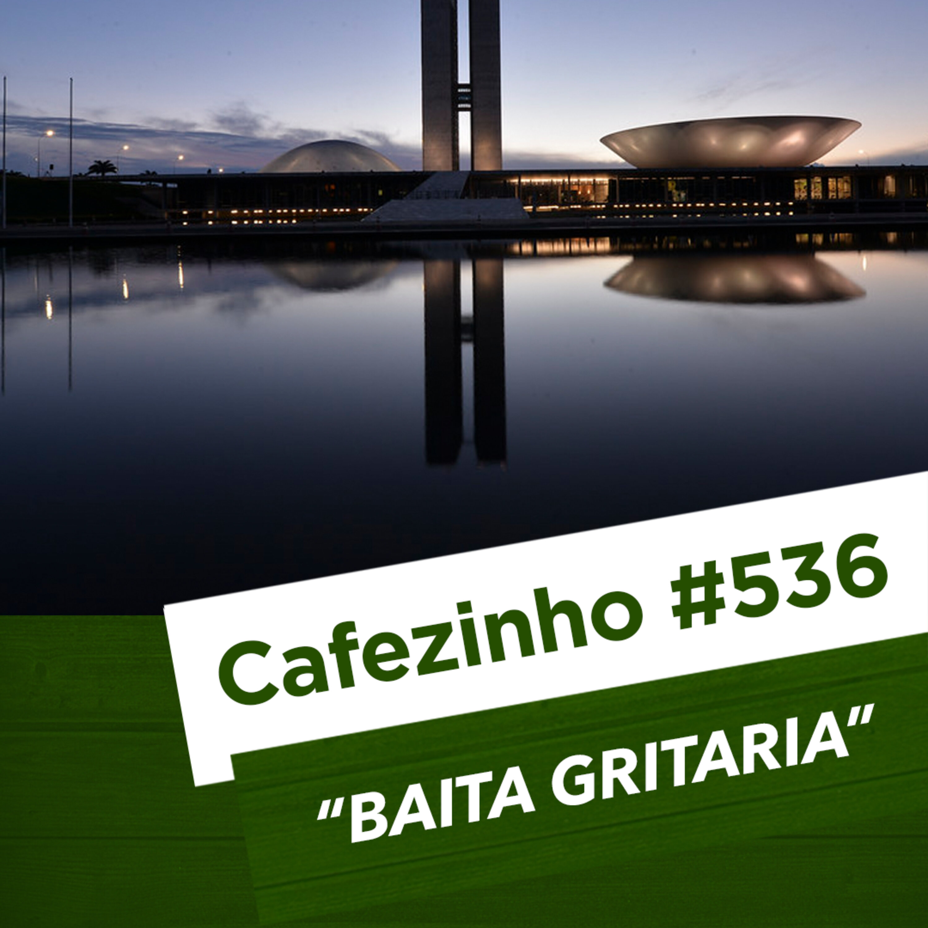 Cafezinho 536 - Baita gritaria