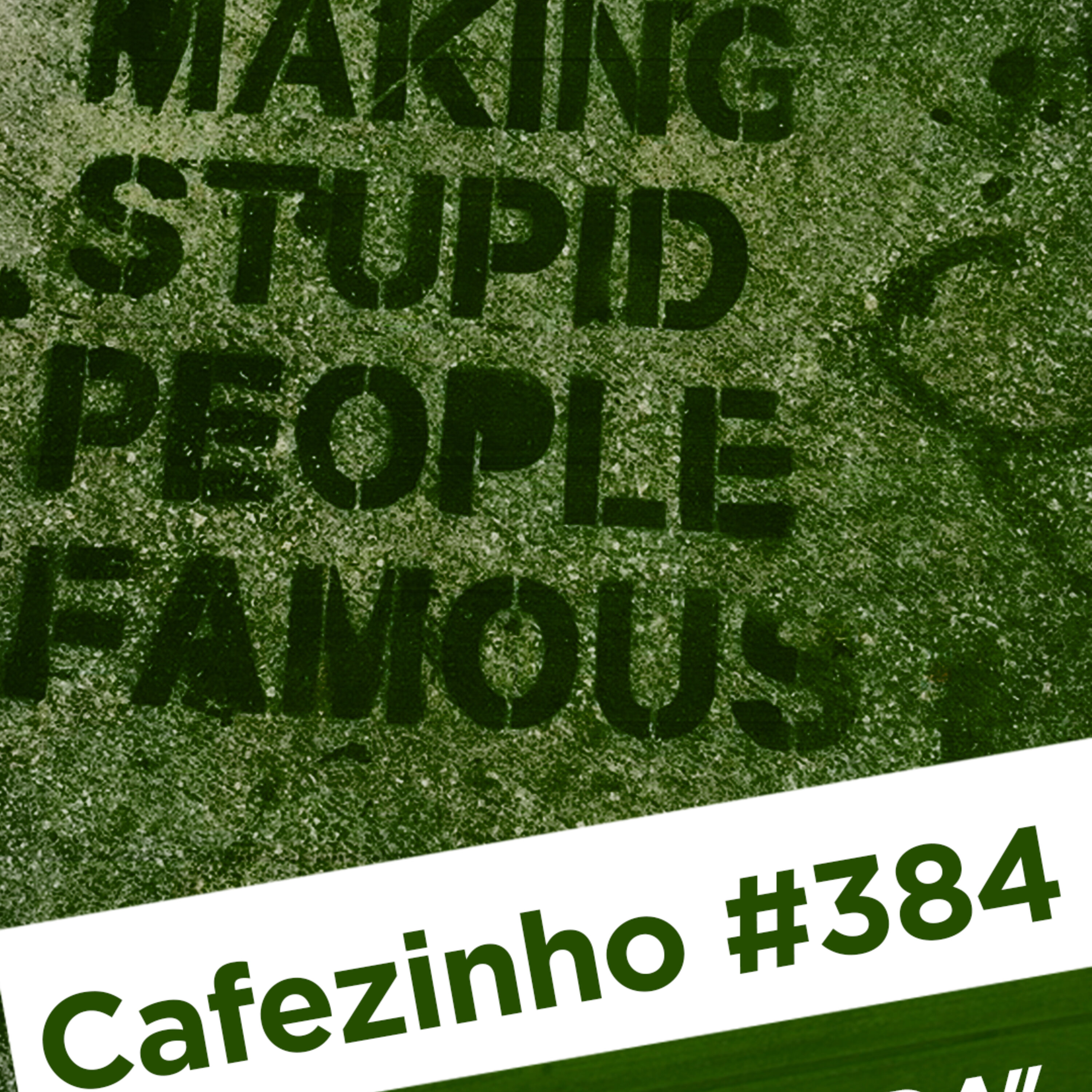 Cafezinho 384 – Gente estúpida