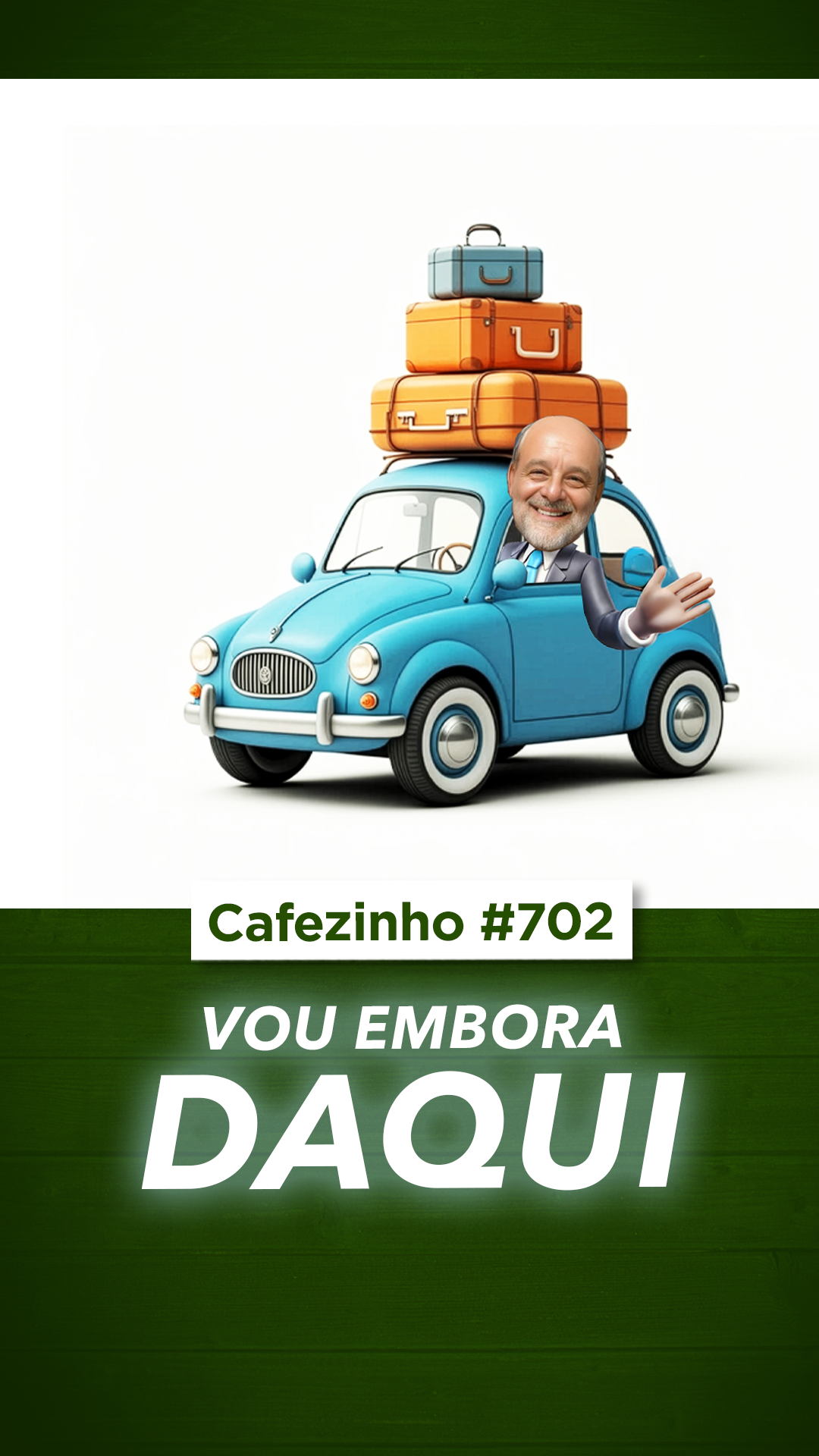 Cafezinho 702 - Vou embora daqui