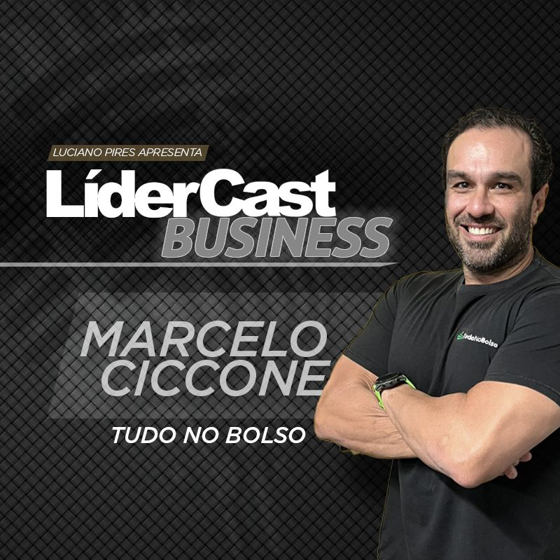 LíderCast 356 | Ele Criou uma Nova Forma de Dar Crédito – Marcelo Ciccone