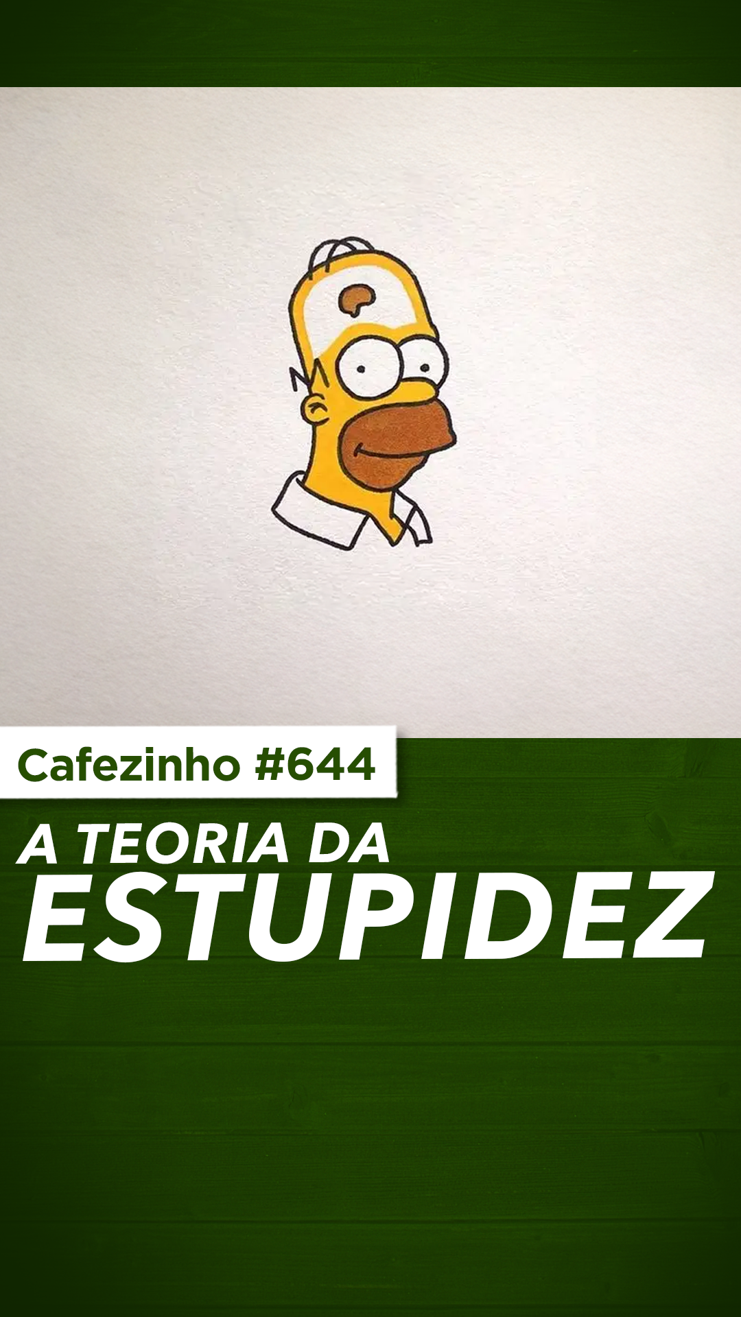 Cafezinho 644 - A teoria da estupidez
