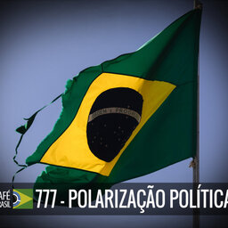 Café Brasil 777 - Polarizacao politica